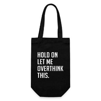 Hold On Let Me Overthink This - Gift Bag for Bottles - black - Front