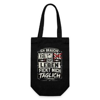 Ich Brauche keinen Sex das Leben Fickt Mich - Geschenkbeutel für Flaschen - Schwarz - Vorne