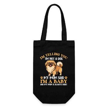 I'm Not A Dog I'm A Baby - Pekingese Mom Peke Dog - Gift Bag for Bottles - black - Front