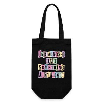 Undiagnosed But Something Ain't Right - Gift Bag for Bottles - black - Front
