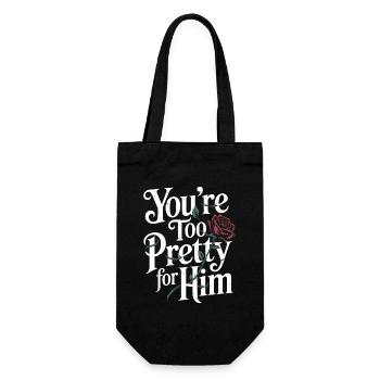 Too Pretty For Him Best Friend BFF Ex Breakup - Gift Bag for Bottles - black - Front