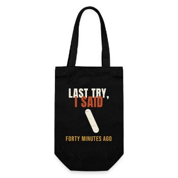 Skateboard Last Try I Said Forty Minutes Ago Funny - Geschenkbeutel für Flaschen - Schwarz - Vorne