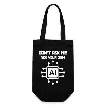 Ask dont me ask your own AI funny AI Sayings - Geschenkbeutel für Flaschen - Schwarz - Vorne