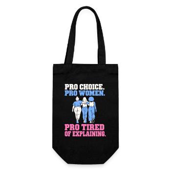 Pro Choice Pro Women Pro Tired Of Explaining - Geschenkbeutel für Flaschen - Schwarz - Vorne