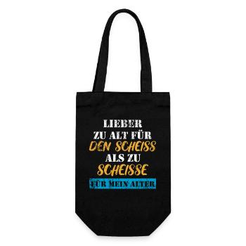 Lieber zu alt, als zu scheiße für mein Alter - Geschenkbeutel für Flaschen - Schwarz - Vorne