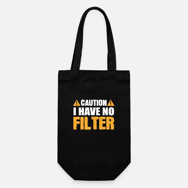 Caution I Have No Filter Funny Caution Sign - Gift Bag for Bottles - black