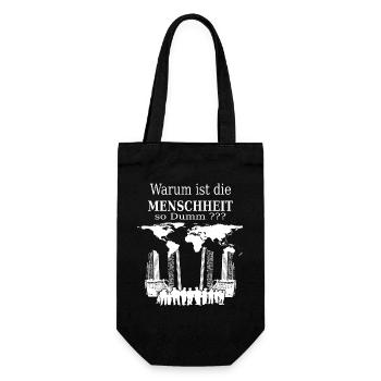 Warum ist die Menschheit so Dumm ? - Geschenkbeutel für Flaschen - Schwarz - Vorne