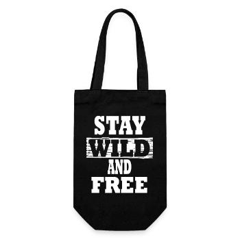 Stay wild and free. text based - Gift Bag for Bottles - black - Front