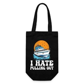 I Hate Pulling Out Funny Motorboating Quote - Gift Bag for Bottles - black - Front