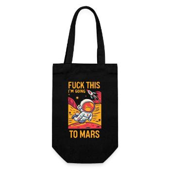Lustiger Spruch Fuck This I'm Going To Mars - Gift Bag for Bottles - black - Front