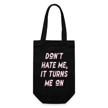 Don`t Hate me it Turns me on Sarkasmus Sprüche - Geschenkbeutel für Flaschen - Schwarz - Vorne