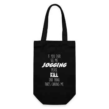 If you ever see me jogging, please kill that thing - Geschenkbeutel für Flaschen - Schwarz - Vorne