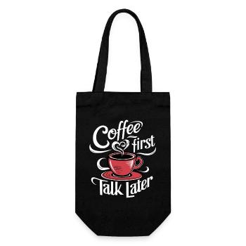 Coffee First Talk Later Coffee Junkie Office Saying - Gift Bag for Bottles - black - Front