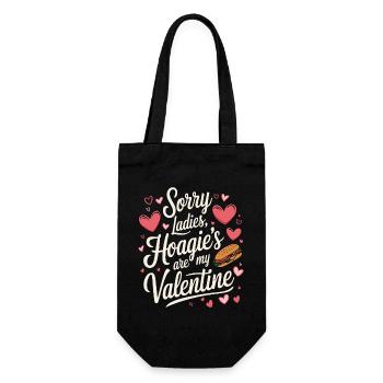 Sorry Ladies Hoagie’s are my Valentine - Geschenkbeutel für Flaschen - Schwarz - Vorne