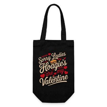 Sorry Ladies Hoagie’s are my Valentine - Geschenkbeutel für Flaschen - Schwarz - Vorne