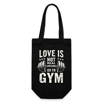 Love is not real – Go to Gym - Gym Spruch - Geschenkbeutel für Flaschen - Schwarz - Vorne