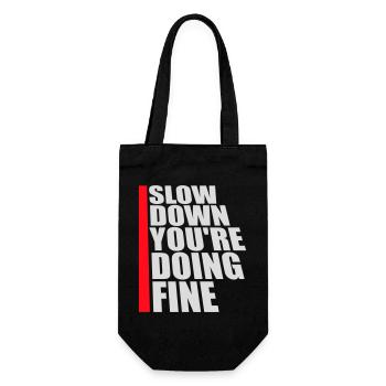 Slow Down You're Doing Fine Motivation Saying Logo - Gift Bag for Bottles - black - Front