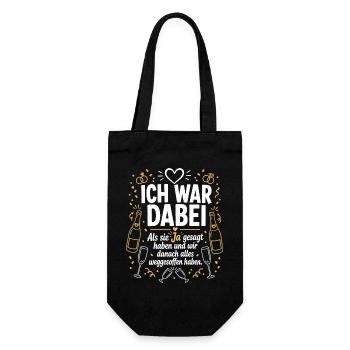 Ich war dabei und hab alles weggesoffen - Geschenkbeutel für Flaschen - Schwarz - Vorne