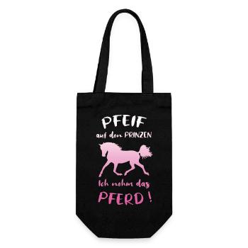 Pfeif auf den Prinzen, Ich nehm das Pferd, Spruch - Geschenkbeutel für Flaschen - Schwarz - Vorne