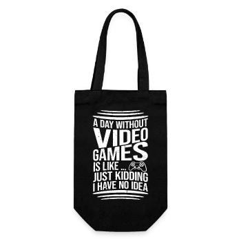Ein Tag ohne Videospiele ist wie ... Ich mache nur Spaß - Geschenkbeutel für Flaschen - Schwarz - Vorne
