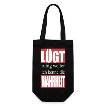 Lügt ruhig weiter, ich kenne die Wahrheit - Geschenkbeutel für Flaschen - Schwarz - Vorne