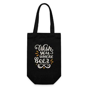 Wish you where Beer Biertrinker Bierliebhaber - Geschenkbeutel für Flaschen - Schwarz - Vorne
