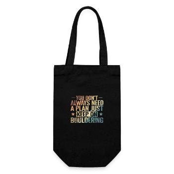 don't Always need a Plan keep on Bouldering - Gift Bag for Bottles - black - Front