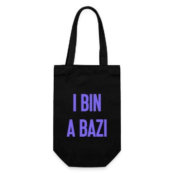 I bin a Bazi – Bayerischer Spruch mit Humor - Geschenkbeutel für Flaschen - Schwarz - Vorne