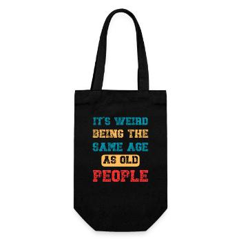 It's Weird Being The Same Age As Old People Retro - Gift Bag for Bottles - black - Front