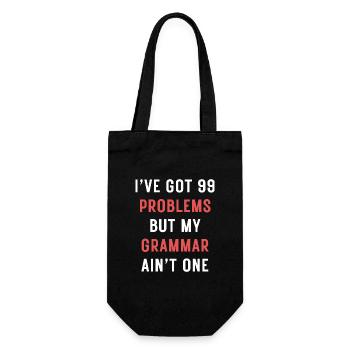 I've Got 99 Problems But My Grammar Ain't One - Gift Bag for Bottles - black - Front