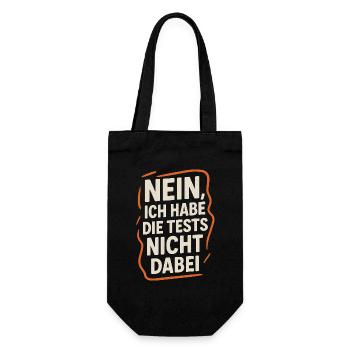Lehrer Spruch Shirt – Tests nicht dabei - Geschenkbeutel für Flaschen - Schwarz - Vorne
