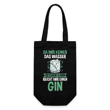 Da mir keiner das Wasser reichen kann reicht mir e - Geschenkbeutel für Flaschen - Schwarz - Vorne