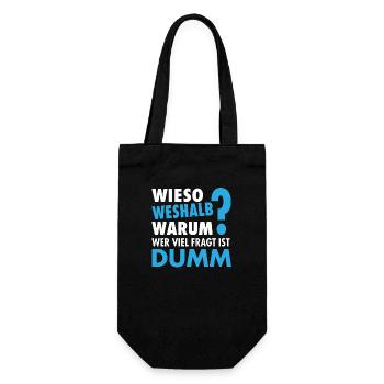 Wieso Weshalb Warum ? - Wer viel fragt ist dumm - Geschenkbeutel für Flaschen - Schwarz - Vorne