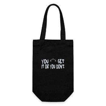 YOU GET IT OR YOU DON'T - Gift Bag for Bottles - black - Front