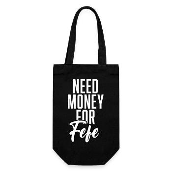 Need Money For Fefe - Gift Bag for Bottles - black - Front