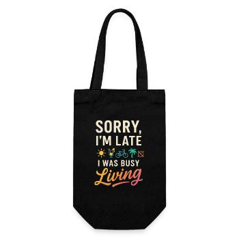 Sorry, I’m Late, I Was Busy Living – Lustiges Life - Gift Bag for Bottles - black - Front