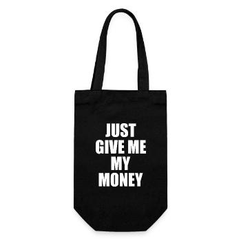 Just give me my money - Geschenkbeutel für Flaschen - Schwarz - Vorne