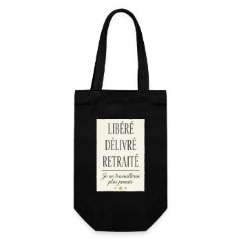 Libéré Délivré Retraité je ne travaillerais plus  - Sac à bouteille - noir - Devant