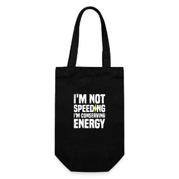 I'm not speeding, I'm conserving energy | EV - Gift Bag for Bottles - black - Front