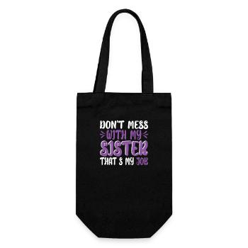 Funny Don't Mess With my Sister That's My Job - Gift Bag for Bottles - black - Front
