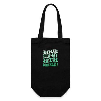 Bruh it's My 11th Birthday Gifts For Boys & Girls - Gift Bag for Bottles - black - Front