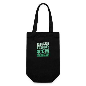 Bruh it's My 9th Birthday Gifts For Boys & Girls - Gift Bag for Bottles - black - Front
