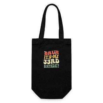 Bruh It's My 33rd Birthday Gifts For Men & Women - Gift Bag for Bottles - black - Front