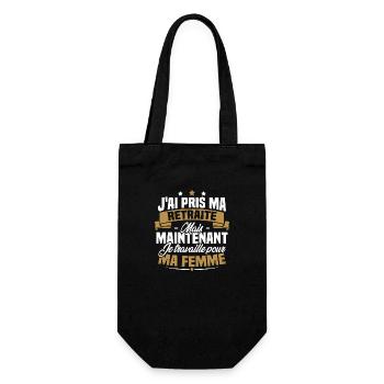 J'ai pris ma retraite , je travaille pour ma femme - Sac à bouteille - noir - Devant