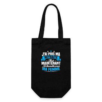 J'ai pris ma retraite , je travaille pour ma femme - Sac à bouteille - noir - Devant