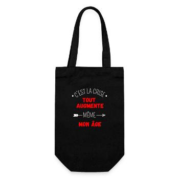 C'est la crise tout augmente, même mon âge - Sac à bouteille - noir - Devant