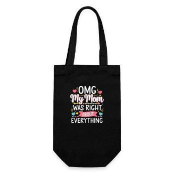 OMG My Mom Was Right About Everything 12 - Geschenkbeutel für Flaschen - Schwarz - Vorne