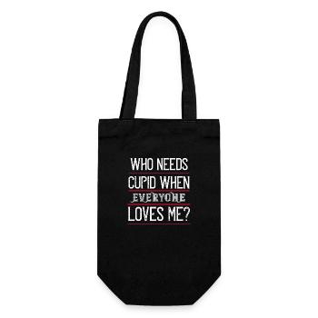 who needs cupid when everyone loves me - Gift Bag for Bottles - black - Front