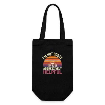 I'm Not Bossy I'm Just Aggressively Helpful 11 - Geschenkbeutel für Flaschen - Schwarz - Vorne