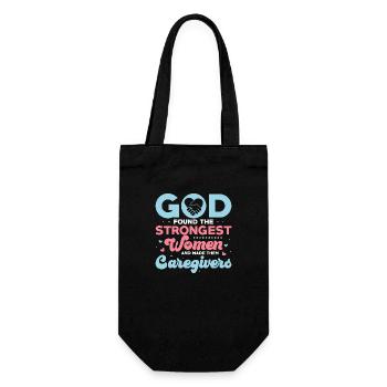 God Found The Strongest Women Caregiving Carer - Gift Bag for Bottles - black - Front